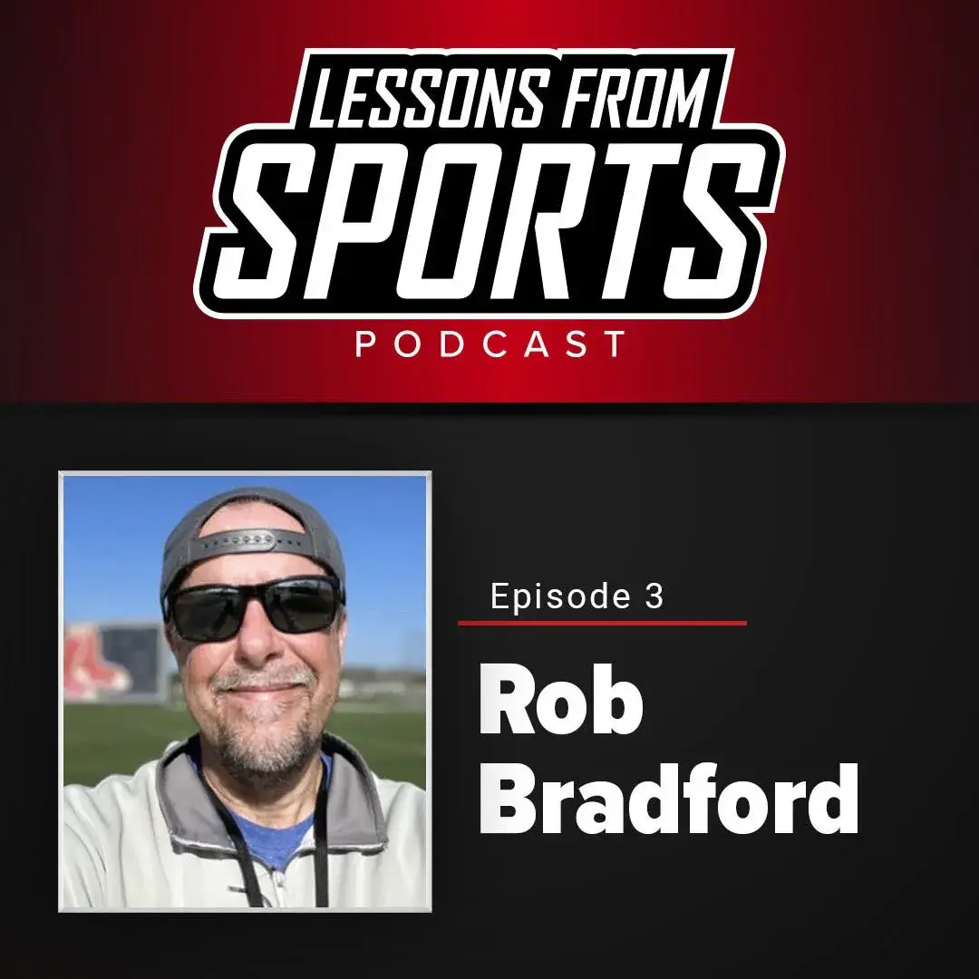 Episode 3: Rob Bradford — Lessons From Sports episode artwork