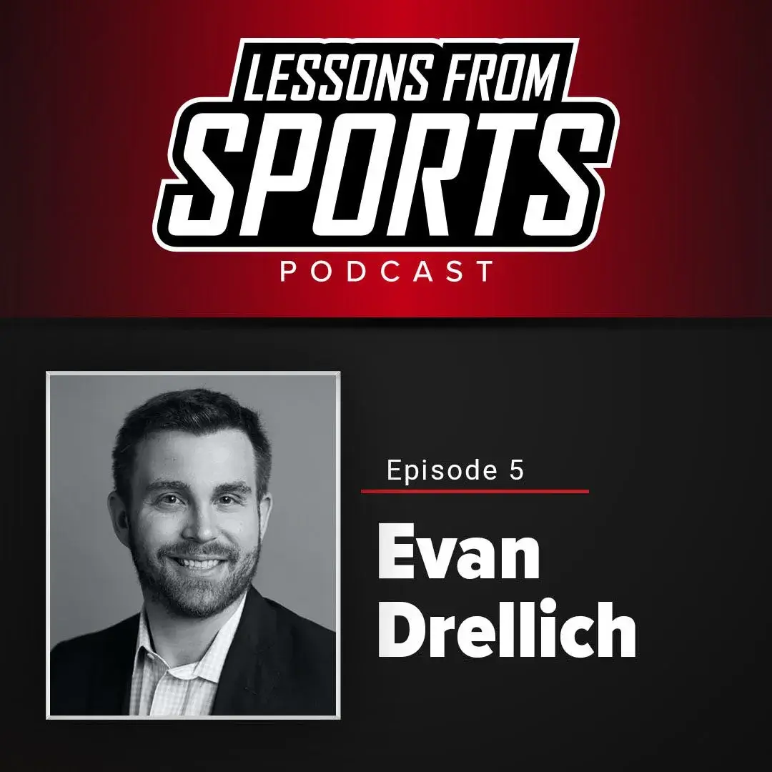 Episode 5: Evan Drellich — Lessons From Sports episode artwork
