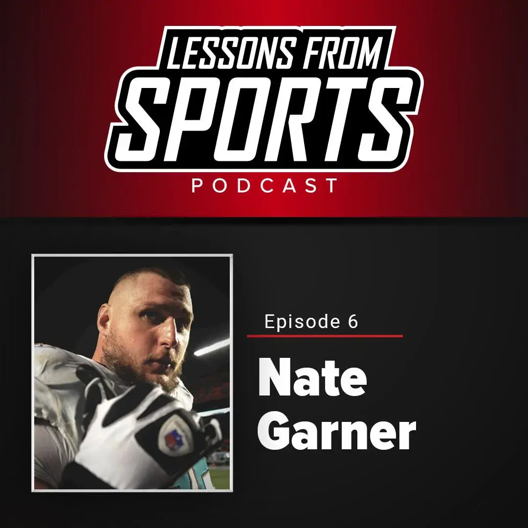 Episode 6: Nate Garner — Lessons From Sports episode artwork