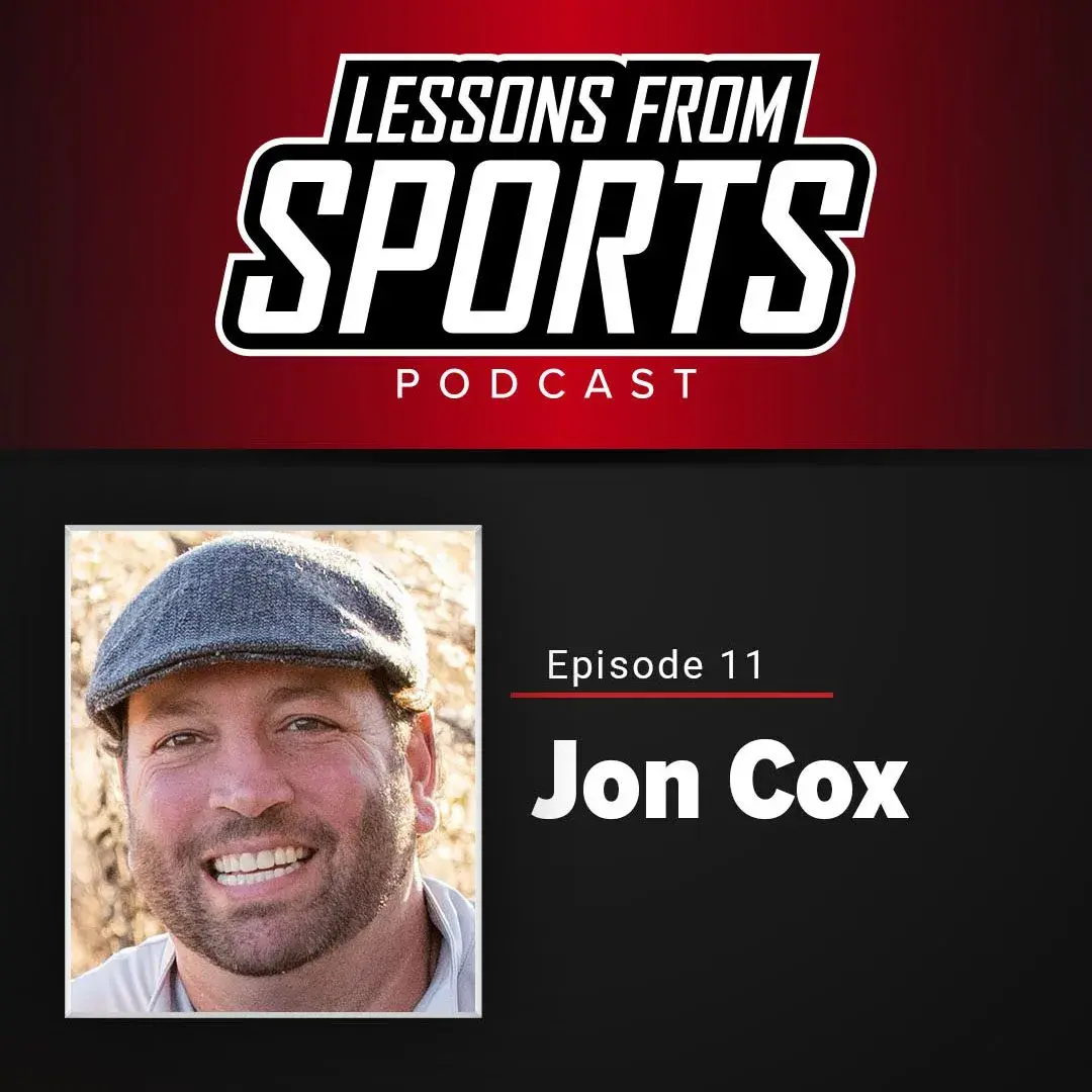 Episode 11: Jon Cox — Lessons From Sports episode artwork