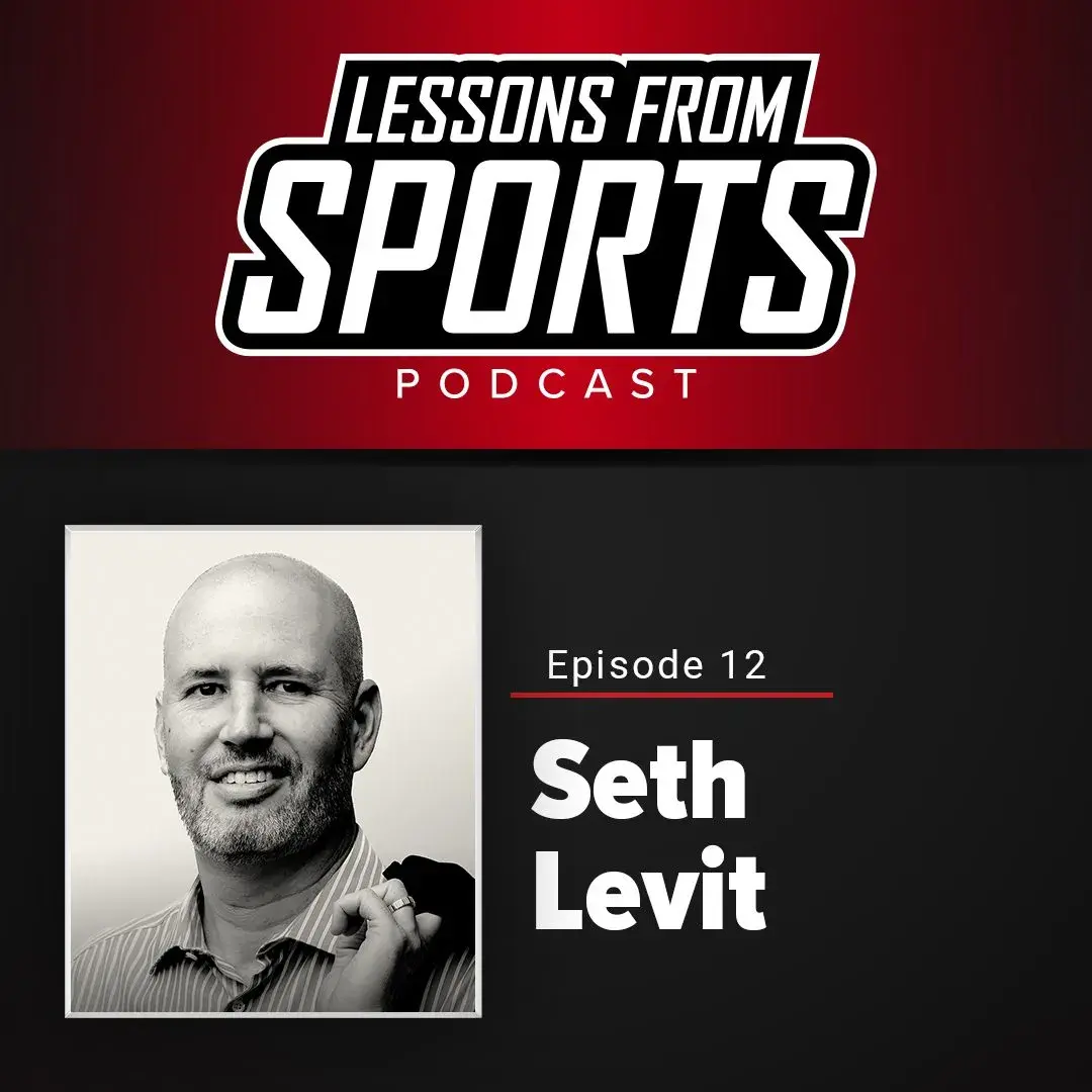 Episode 12: Seth Levit — Lessons From Sports episode artwork
