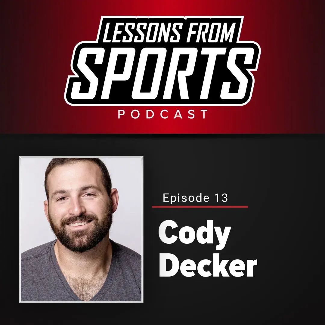 Episode 13: Cody Decker — Lessons From Sports episode artwork