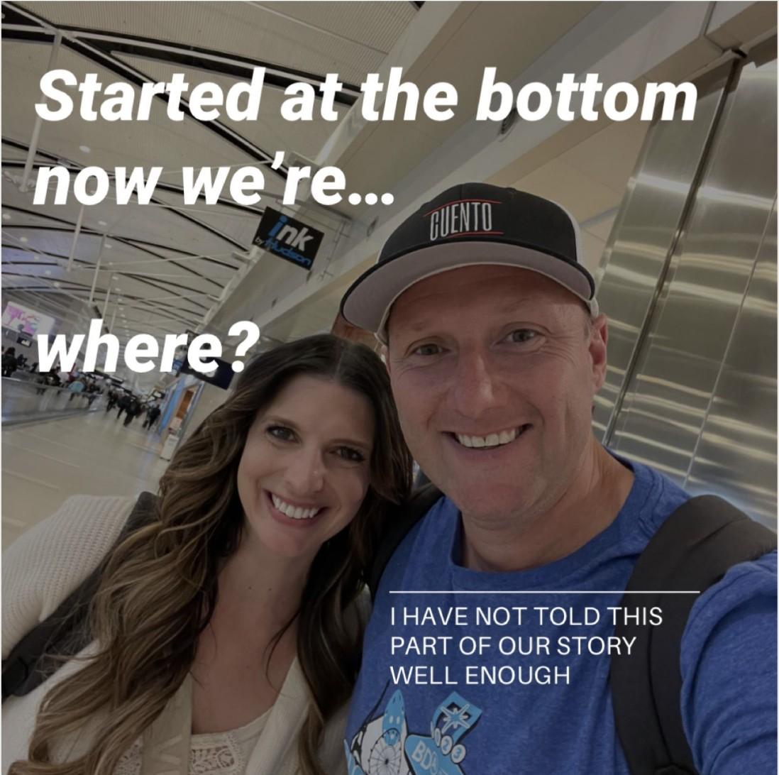 Wayne Partello, wearing a CUENTO cap, and Katie smiling in an airport selfie, with overlaid text reading 'Started at the bottom now we're... where?' and 'I have not told this part of our story well enough'.
