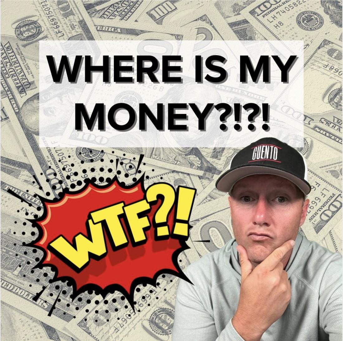 Comic-style graphic over a cash background reading 'WHERE IS MY MONEY?!?!' and 'WTF?!' beside a photo of Wayne Partello in a CUENTO cap looking exasperated.