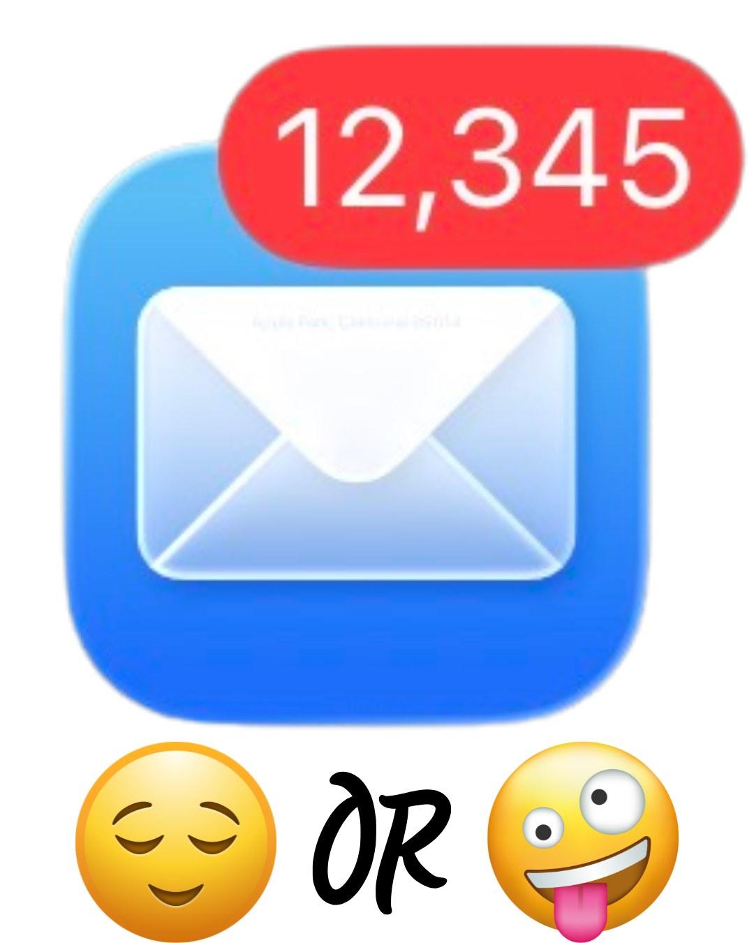 Mail app icon showing 12,345 unread emails above a calm emoji and a chaotic emoji joined by the word "or".