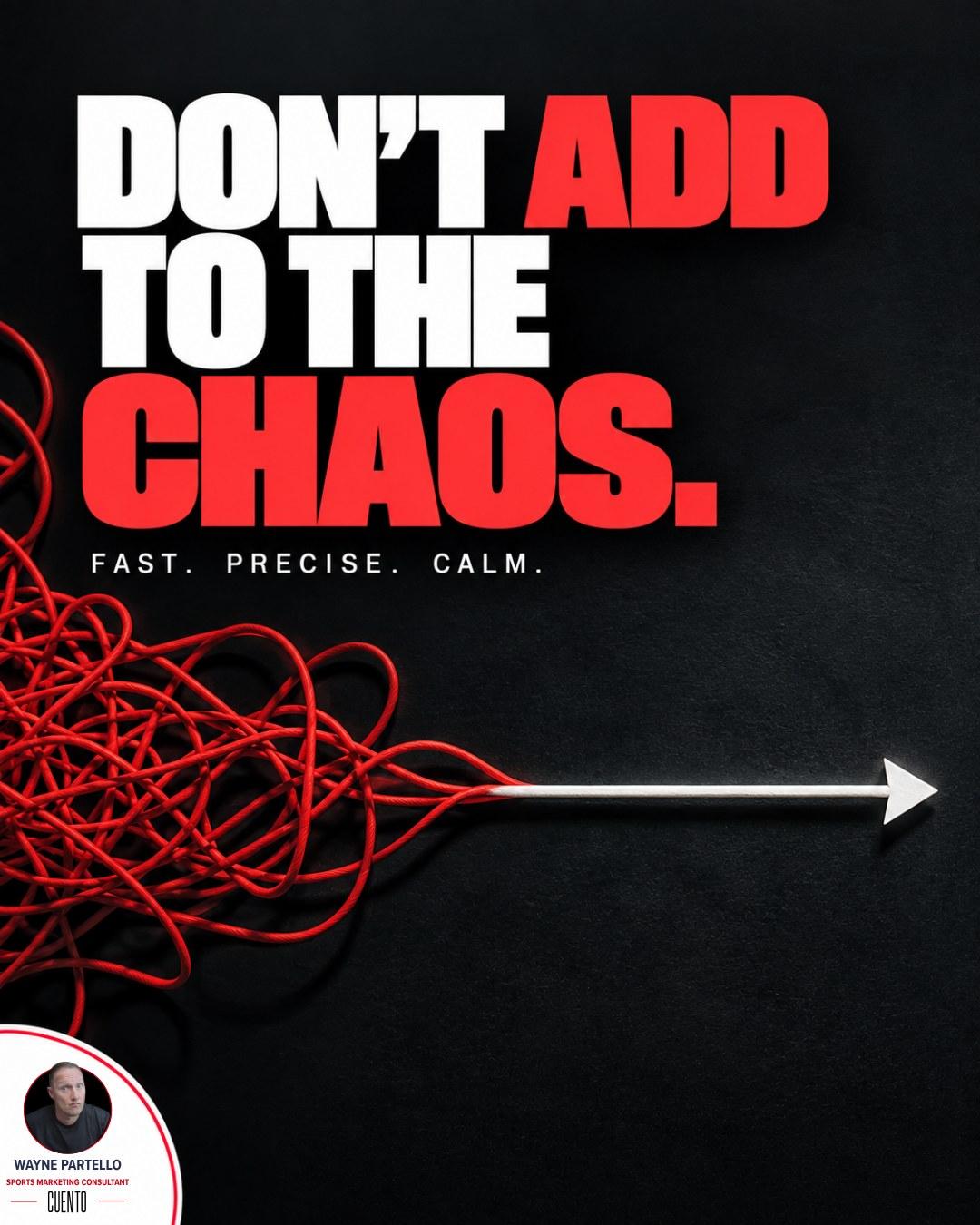 Graphic reading "Don't add to the chaos. Fast. Precise. Calm." beside a tangle of red cord resolving into a straight line.