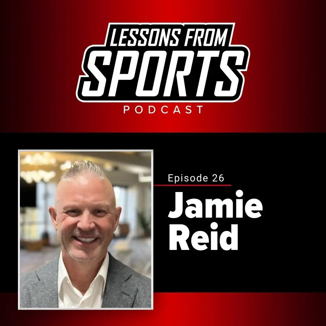 From Broker to Building a Culture-First Company | Jamie Reid — Lessons From Sports episode artwork